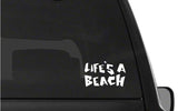 Life's A Beach Vinyl Decal Car Window Laptop Surfboard Sticker