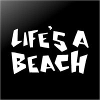 Life's A Beach Vinyl Decal Car Window Laptop Surfboard Sticker